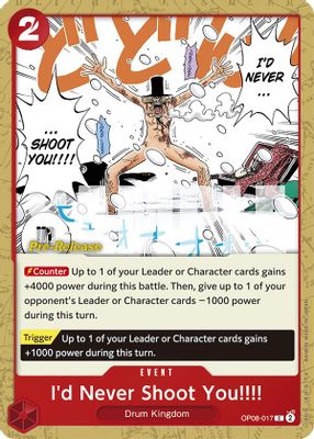 I'd Never Shoot You!!!! OP08-017 Standard One Piece card